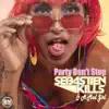 Sebastien Kills & A Mad Girl - Party Don't Stop - Single